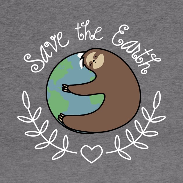 Save the Earth Sloth by SlothgirlArt